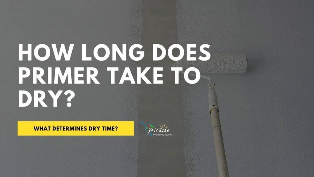 How Long Does Primer Take To Dry? Picazzo Painting